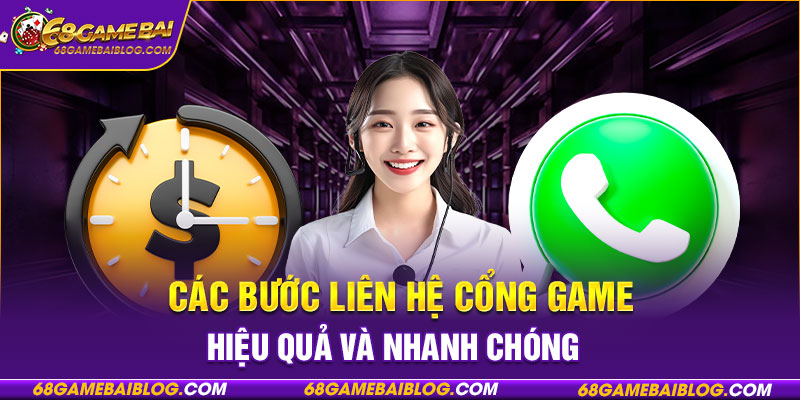 Các bước liên hệ cổng game hiệu quả và nhanh chóng