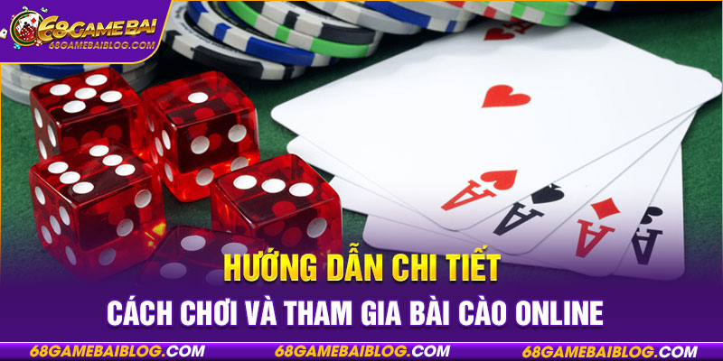 Hướng dẫn chi tiết cách chơi và tham gia bài cào online